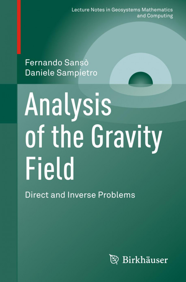 Analysis Of The Gravity Field Direct And Inverse Problems Lecture Notes In Geosystems Mathematics And Computing Fernando Sans