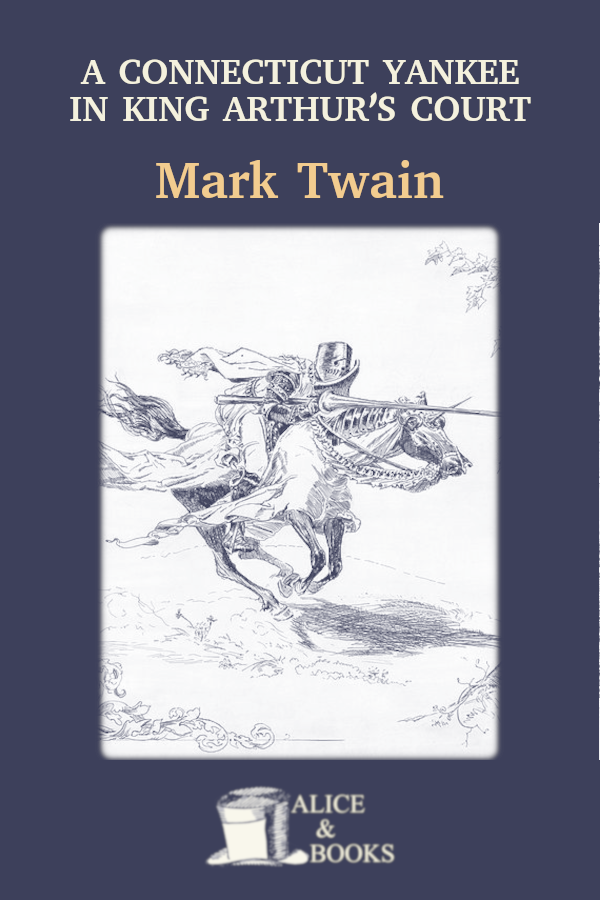 A Connecticut Yankee In King Arthurs Court Mark Twain