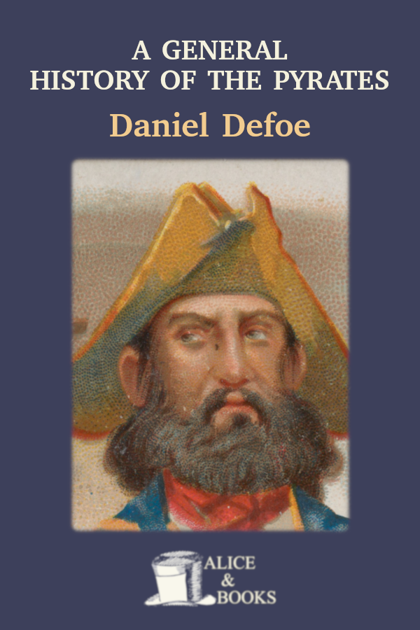 A General History Of The Pyrates Daniel Defoe