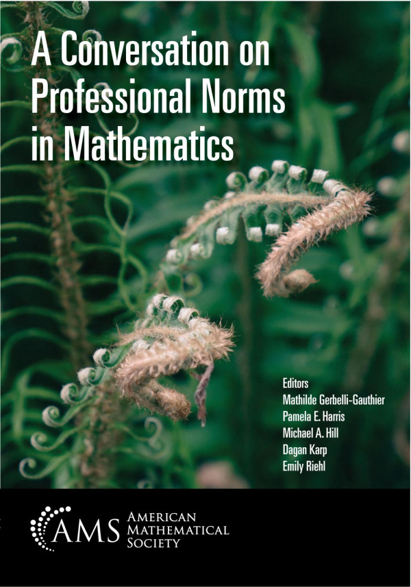 A Conversation On Professional Norms In Mathematics Mathilde Gerbelligauthier