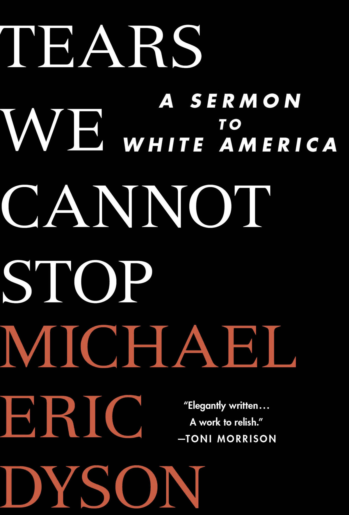 Tears We Cannot Stop Michael Eric Dyson