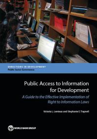 Public Access To Information For Development A Guide To The Effective Implementation Of Right To Information Laws 1st Edition Victoria L Lemieux Stephanie E Trapnell