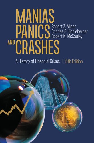 Manias Panics And Crashes A History Of Financial Crisis 8th 8th Edition Robert Z Aliber