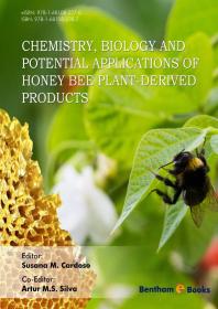 Chemistry Biology And Potential Applications Of Honeybee Plantderived Products 1st Edition Susana M Cardoso Artur Ms Silva