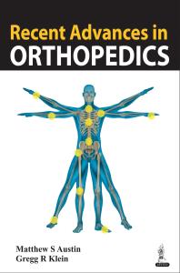 Recent Advances In Orthopedics 1st Edition Gregg R Klein Matthew S Austin