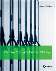 Vmware Softwaredefined Storage A Design Guide To The Policydriven Softwaredefined Storage Era 1st Edition Martin Hosken