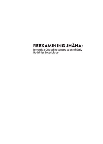 Reexamining Jhana Towards A Critical Reconstruction Of Early Buddhist Soteriology First Edition Grzegorz Polak