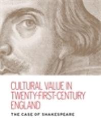Cultural Value In Twentyfirstcentury England The Case Of Shakespeare 1st Edition Kate Mcluskie Kate Rumbold