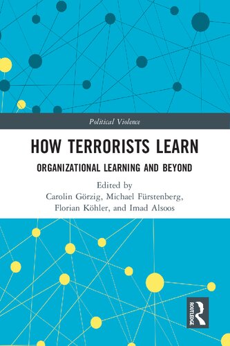How Terrorists Learn Organizational Learning And Beyond 1st Edition Carolin Grzig