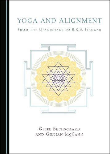 Yoga And Alignment 1st Edition Gitte Bechsgaard Gillian Mccann
