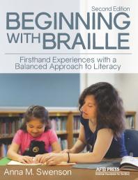 Beginning With Braille Firsthand Experiences With A Balanced Approach To Literacy 2nd Edition Anna M Swenson