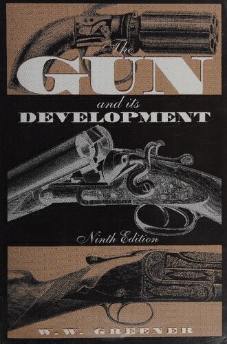 The Gun And Its Development William W Greener