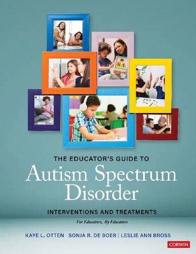 The Educators Guide To Autism Spectrum Disorder Interventions And Treatments 1st Edition Kaye L Otten Editor