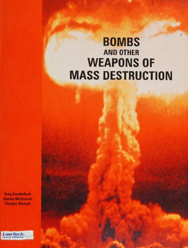 Bombs And Other Weapons Of Mass Destruction Greg Funderburk Dennis Mcgowan Charles Stumph