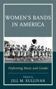 Womens Bands In America Performing Music And Gender Jill M Sullivan
