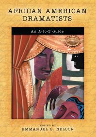 African American Dramatists An Atoz Guide Emmanuel Nelson Emmanuel S Nelson