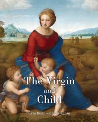 The Virgin And Child 1st Edition Kyra Beln Ernest Renan