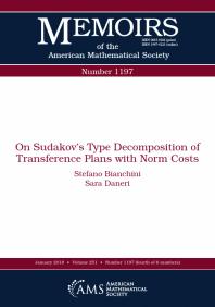 On Sudakovs Type Decomposition Of Transference Plans With Norm Costs 1st Edition Stefano Bianchini Sara Daneri
