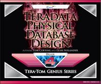 Teradata Physical Database Design 1st Edition Tom Coffing Leah Nolander