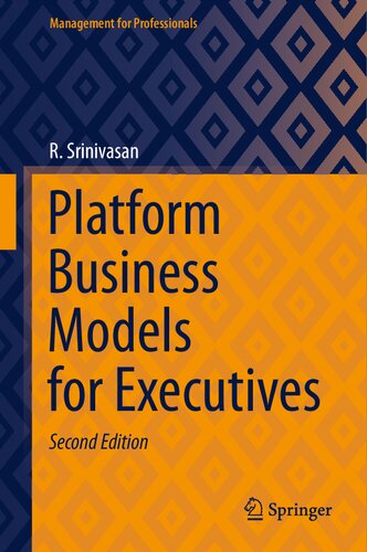Platform Business Models For Executives 2nd 2nd Edition R Srinivasan