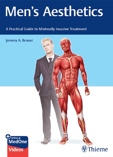 Mens Aesthetics A Practical Guide To Minimally Invasive Treatment Teamira 1st Edition Jeremy A Brauer Editor