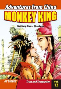 Monkey King Volume 13 Trust And Temptation 1st Edition Wei Dong Chen Chao Peng