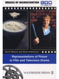 Images Of Incarceration Representations Of Prison In Film And Television Drama 1st Edition David Wilson Sean Osullivan