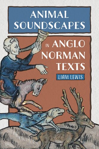 Animal Soundscapes In Anglonorman Texts Liam Lewis