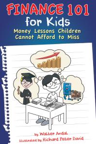 Finance 101 For Kids Money Lessons Children Cannot Afford To Miss 1st Edition Walter Andal