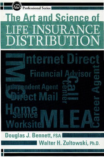 The Art Science Of Life Insurance Distribution 1st Edition Douglas J Bennett
