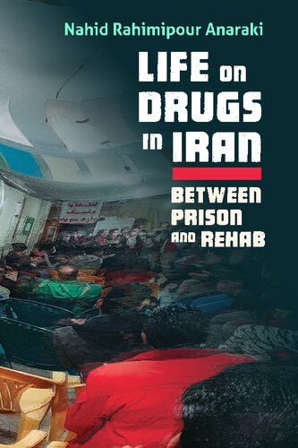 Life On Drugs In Iran Between Prison And Rehab Nahid Rahimipour Anaraki