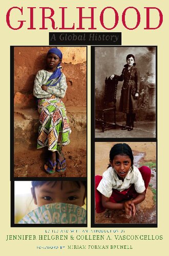 Girlhood A Global History Jennifer Helgren Ed Colleen A Vasconcellos Ed