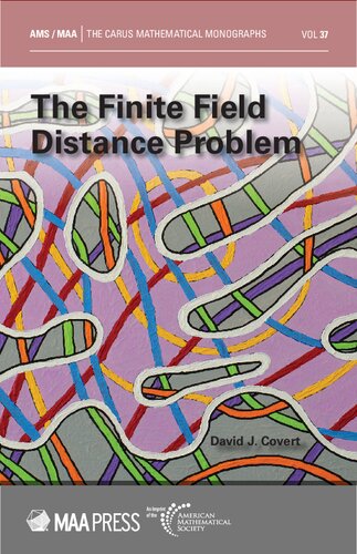 The Finite Field Distance Problem Carus Mathematical Monographs David J Covert Author