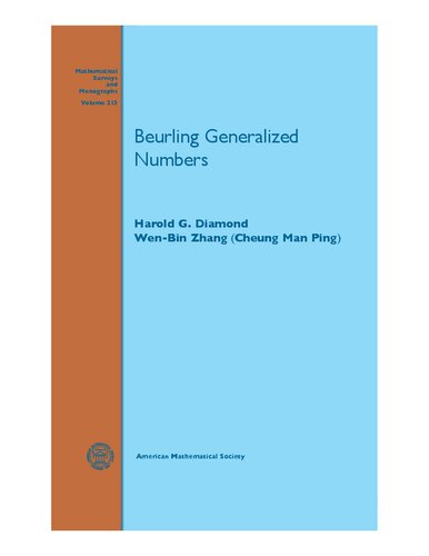 Beurling Generalized Numbers Mathematical Surveys And Monographs Mathematical Surveys And Monographs 213 Harold G Diamond