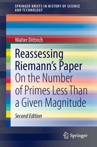 Reassessing Riemanns Paper On The Number Of Primes Less Than A Given Magnitude 2nd Ed 2021 Walter Dittrich