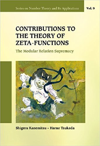 Contributions To The Theory Of Zetafunctions The Modular Relation Supremacy Number Theory And Its Applications Shigeru Kanemitsu