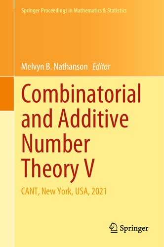 Combinatorial And Additive Number Theory V Cant New York Usa 2021 1st Ed 2022 Melvyn B Nathanson