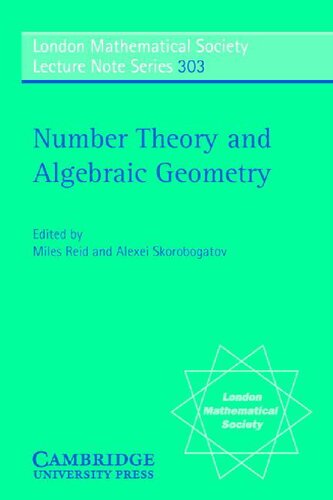 Number Theory And Algebraic Geometry London Mathematical Society Lecture Note Series Series Number 303 1st Edition Miles Reid Editor