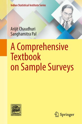 A Comprehensive Textbook On Sample Surveys Indian Statistical Institute Series 1st Ed 2022 Arijit Chaudhuri