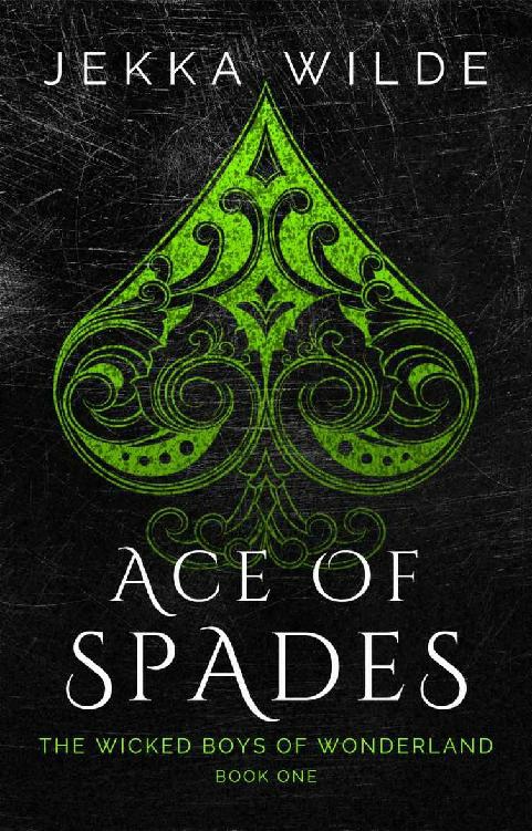 Ace Of Spades A Reverse Harem Monster Romance The Wicked Boys Of Wonderland Book 1 Jekka Wilde