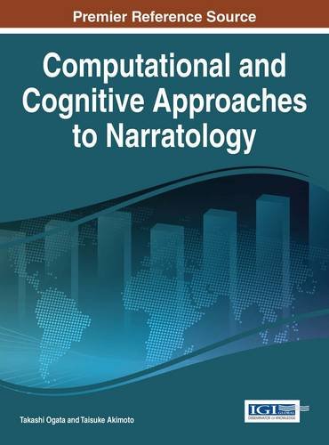 Computational And Cognitive Approaches To Narratology Takashi Ogata
