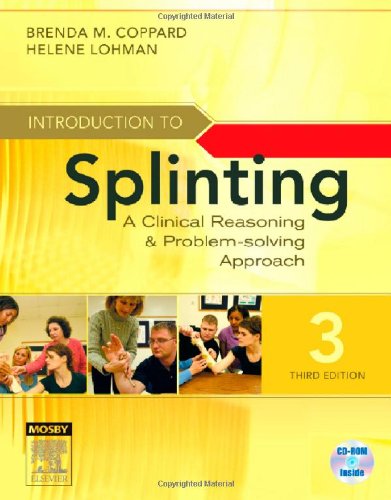 Introduction To Splinting A Clinical Reasoning And Problemsolving Approach 3rd Edition Brenda M Coppard
