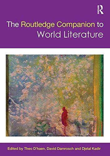 The Routledge Companion To World Literature Reprint Theo Dhaen