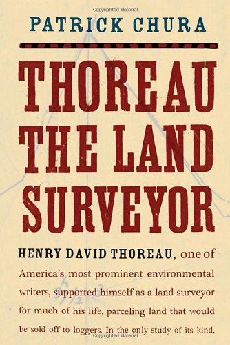 Thoreau The Land Surveyor Patrick Chura