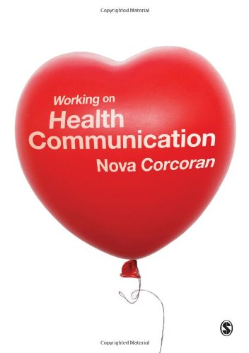 Working On Health Communication 1st Edition Nova Corcoran