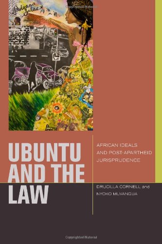 Ubuntu And The Law African Ideals And Postapartheid Jurisprudence 1st Edition Drucilla Cornell