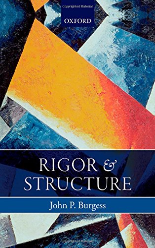 Rigor And Structure 1st Edition John P Burgess