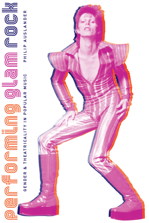 Performing Glam Rock Gender And Theatricality In Popular Music Philip Auslander