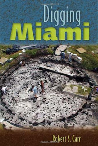 Digging Miami Robert S Carr
