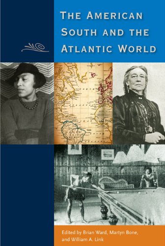 The American South And The Atlantic World Brian E Ward Martyn Bone